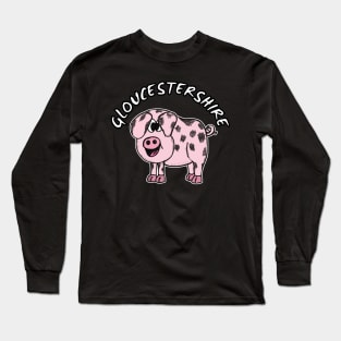 Gloucestershire Old Spot Pig Gloucester Funny Long Sleeve T-Shirt